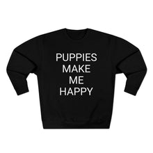 Load image into Gallery viewer, PUPPIES MAKE ME HAPPY