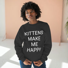 Load image into Gallery viewer, KITTENS MAKE ME HAPPY