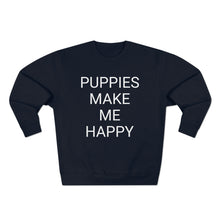 Load image into Gallery viewer, PUPPIES MAKE ME HAPPY