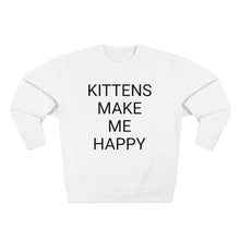 Load image into Gallery viewer, KITTENS MAKE ME HAPPY
