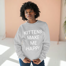 Load image into Gallery viewer, KITTENS MAKE ME HAPPY