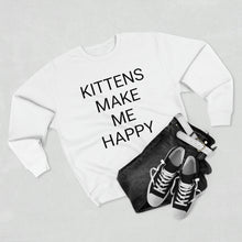 Load image into Gallery viewer, KITTENS MAKE ME HAPPY