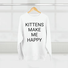 Load image into Gallery viewer, KITTENS MAKE ME HAPPY