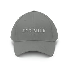 Load image into Gallery viewer, DOG MILF Twill Cap