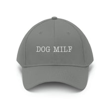 Load image into Gallery viewer, DOG MILF Twill Cap
